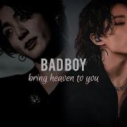 Jungkook Fmv Bad Boy Brings Heaven To You