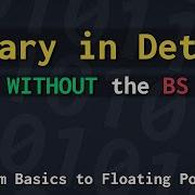 How Does Binary Work From The Basics To Floating Point