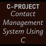 Contact Management System Using C C Projects Project On C Programming Using File Handling