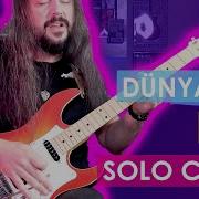 DÜNYADAN UZAK Elektro Gitar Solo Cover
