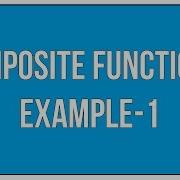 Composite Functions Example 1 Maths Algebra