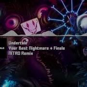 Undertale Your Best Nightmare Finale NITRO Remix 8k Special
