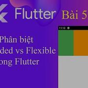 Tự Học Flutter Bài 51 Phân Biệt Expanded Vs Flexible Trong Flutter