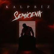 Semicenk Kalpsiz Official Audio Semicenk Kalpsiz