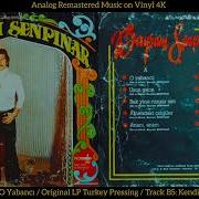 Bayram Şenpınar Kendim Buldum Bu Aşkı Original LP Song Analog Remastered 4K Kondisyonu Düşük