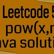 Leetcode 50 Pow X N Solution Power Of Any Number Using Java