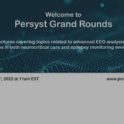 Persyst Grand Rounds With Dr Edilberto Amorim M D January 24th 2022