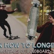 FUNDAMENTALS OF LONGBOARD DANCE Learn How To Longboard