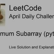 Daily Leetcode 3 Apr 03 2020 Maximum Subarray