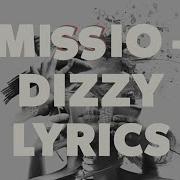 Missio Dizzy Lyrics