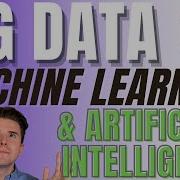 Big Data Machine Learning And Artificial Intelligence
