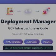 Deployment Manager GCP Infrastructure As Code Tutorial Learn GCP IaC With Templates