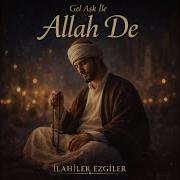 Gel Aşk Ile Allah De