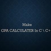 How To Calculate GPA In New Easy And Sample Way In C C