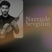 Nazende Sevgilim