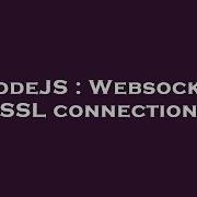 NodeJS Websocket SSL Connection