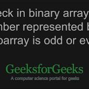 Check In Binary Array The Number Represented By A Subarray Is Odd Or Even GeeksforGeeks