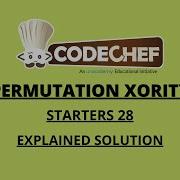 PERMUTATION XORITY PERMXORITY CODECHEF STARTERS 28 SOLUTION