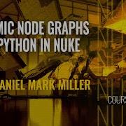 NUK248 Dynamic Node Graphs With Python In Nuke