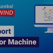 Support Vector Machine SVM Tutorial Machine Learning Algorithms Edureka ML Rewind 1