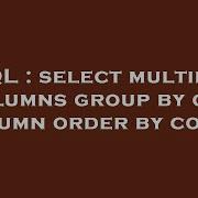 SQL Select Multiple Columns Group By One Column Order By Count