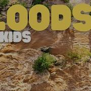 Floods For Kids Learn About The Three Types Of Floods