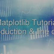 Matplotlib Python Tutorial 1 Installation Introduction And Line Chart