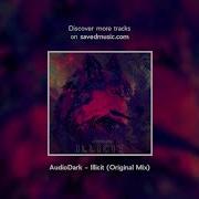 AudioDark Illicit Original Mix