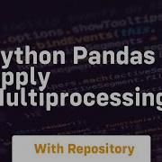 Python Pandas Apply Multiprocessing
