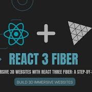 Creating Immersive 3D Web Experiences With React Three Fiber React Three JS