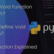 What Is Void Function In Python How To Define Void Function Void Function Explained