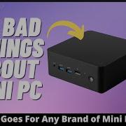 10 Bad Things About Mini PCs