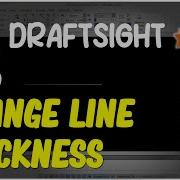 DraftSight How To Change Line Thickness