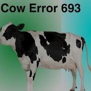 Cow Error 693
