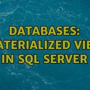Databases Materialized View In SQL Server 2 Solutions