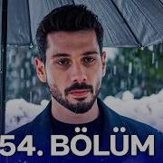 Hudutsuz Sevda 54 Bölüm