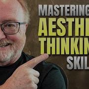 Mastering Aesthetic Thinking Skills