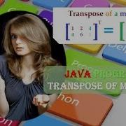 Java Program To Transpose A Matrix Code And Explanation HINDI URDU