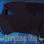 Everything S Okay Briarlight MAP