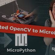 We Ported OpenCV To MicroPython