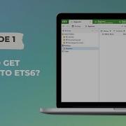 ETS для начинающих Эпизод 1 Как получить доступ к ETS6