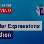 Regular Expressions In Python Regular Expressions Python Training Edureka Python Rewind 5