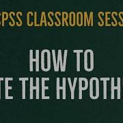 12 SPSS Classroom How To Write Research Hypotheses