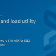 BMC Compuware File AID For Db2 Extract And Load Utility