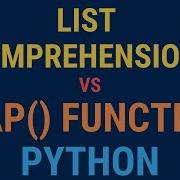 Python List Comprehension Vs Map Function TUTORIAL Speed Lambda History Examples