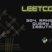 Leetcode 304 Range Sum Query 2D Immutable