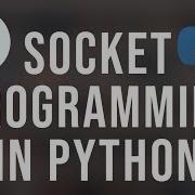 Python Socket Programming Tutorial 6 Write Your First Socket Program Using Python Socket Module
