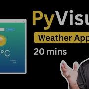 Building A Weather App In 20 Min Using PyVisual Using Python