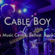 Cable Boy Oh Yeah Music Centre Belfast April 25 2026