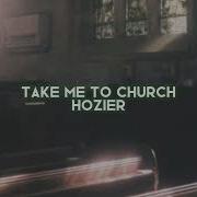 Take Me To Church Hozier Edit Audio